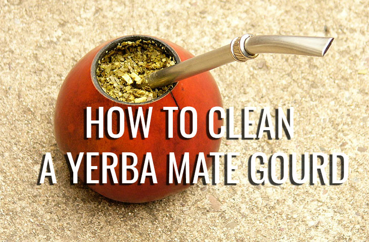 how to clean a yerba mate gourd