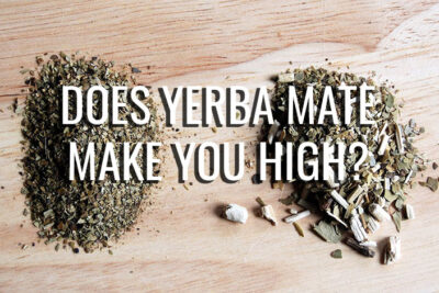 does Yerba Mate make you high, or addicted?