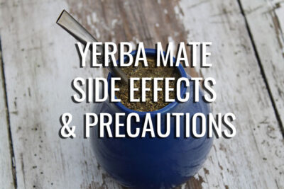 Possible side effects of Yerba Mate and precautions